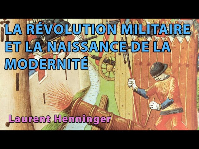 La révolution militaire et la naissance de la modernité