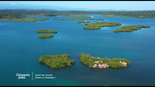 Coup de coeur pour le Panama