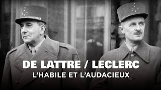 De Lattre / Leclerc : l’habile et l’audacieux
