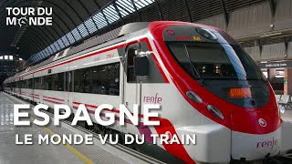 Espagne - Le Monde vu du train