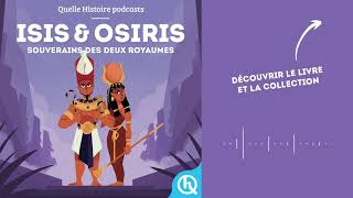 Documentaire Isis & Osiris, souverains des deux royaumes I Quelle Histoire