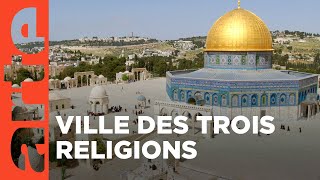 Documentaire Jérusalem, la ville trois fois sainte | Des monuments et des hommes