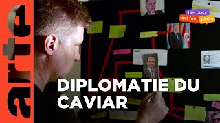 Documentaire Le pouvoir de l’argent | La caviar connection (1/2) 