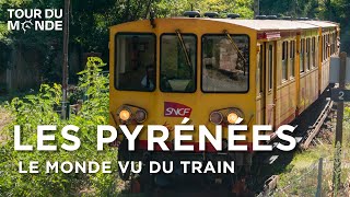 Documentaire Les Pyrénées – Le Monde vu du train