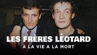 Documentaire Les frères Léotard