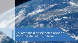 L'origine de l'eau sur Terre