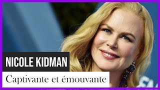 Nicole Kidman, captivante et émouvante