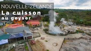 Documentaire Nouvelle-Zélande, voyage aux antipodes – la cuisson au geyser