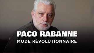 Paco Rabanne, mode révolutionnaire
