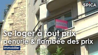 Pénurie et flambée des prix : se loger à tout prix
