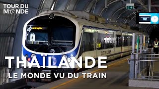 Thaïlande - Le monde vu du train