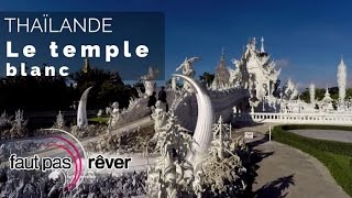 Thaïlande – le temple blanc