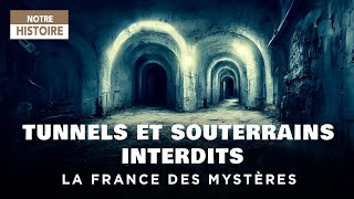 Tunnels et souterrains interdits