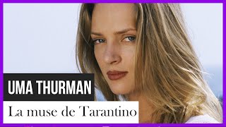 Uma Thurman, la muse de Tarantino