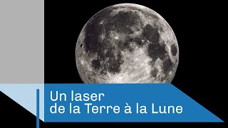 Documentaire Un laser de la Terre à la Lune
