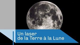 Un laser de la Terre à la Lune