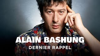 Alain Bashung, dernier rappel