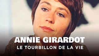 Annie Girardot,  le tourbillon de la vie