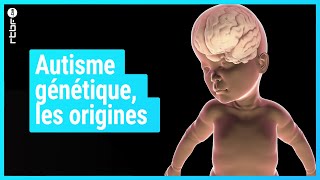 Documentaire Autisme génétique : les origines