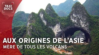 Documentaire Aux origines de l’Asie et sa géologie volcanique
