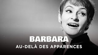 Documentaire Barbara – Au delà des apparences