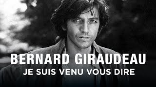 Bernard Giraudeau, je suis venu vous dire
