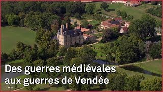 Châteaux de Vendée, marqueurs de l'histoire