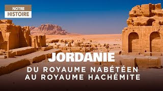 Du royaume Nabatéen au royaume Hachémite