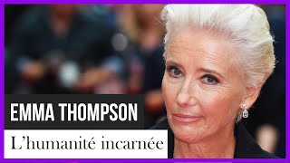 Emma Thompson, l’humanité incarnée