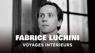 Documentaire Fabrice Luchini, voyages intérieurs