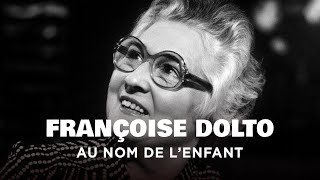 Francoise Dolto, au nom de l’enfant