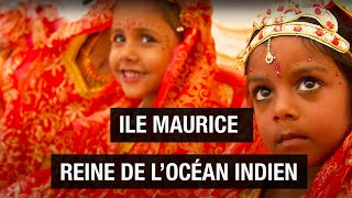 Documentaire Ile Maurice, reine de l’Océan Indien