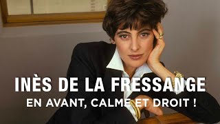 Inès de la Fressange : en avant, calme et droit !