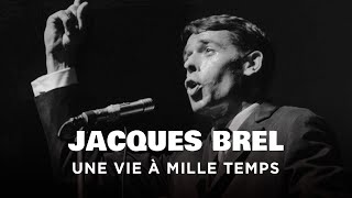Jacques Brel, une vie à mille temps