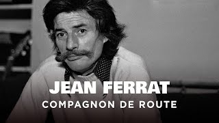Jean Ferrat, compagnon de route