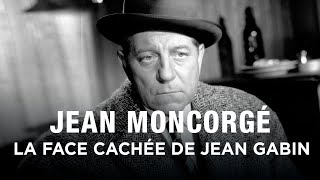 Documentaire Jean Moncorgé,  la face cachée de Jean Gabin