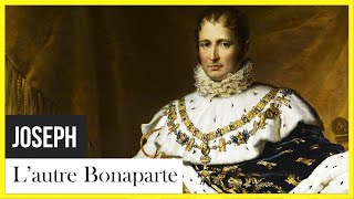 Documentaire Joseph, l’autre Bonaparte