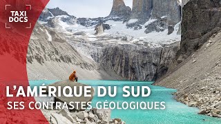 L'Amérique du Sud : ses incroyables contrastes géologiques