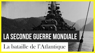 La bataille de l'Atlantique (1/2)