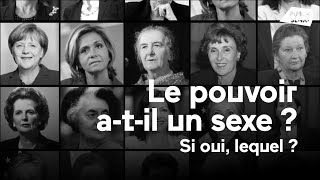 Le pouvoir a-t-il un sexe ? Si oui, lequel ?