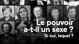 Documentaire Le pouvoir a-t-il un sexe ? Si oui, lequel ?