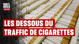 Documentaire Les dessous du trafic de cigarettes
