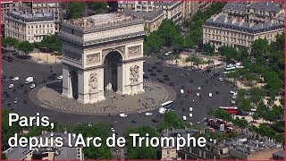 Documentaire Paris, depuis l’Arc de Triomphe