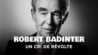 Documentaire Robert Badinter, un cri de révolte