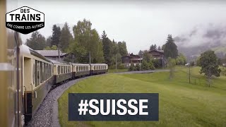 Suisse - Des trains pas comme les autres