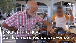 Documentaire Tromperie : enquête choc sur les marchés de Provence