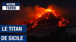 Documentaire Un volcan en colère – La Sicile face à la menace du géant