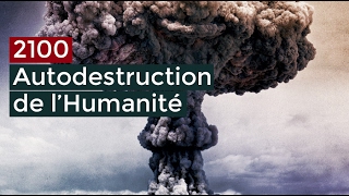 2100 - autodestruction de l'humanité