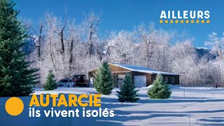 Ces personnes qui vivent en autarcie