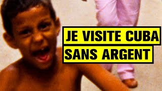 Je visite Cuba sans argent !